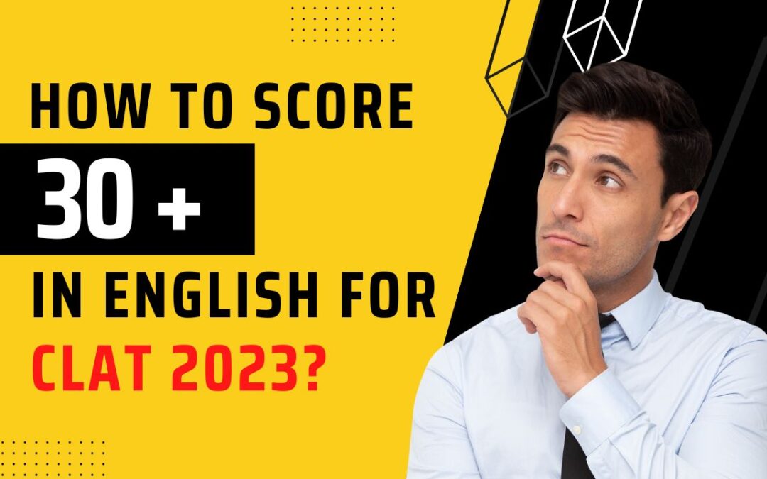 How to score 30+ in English for CLAT 2023?