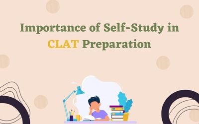 Importance of Self-Study in CLAT Preparation