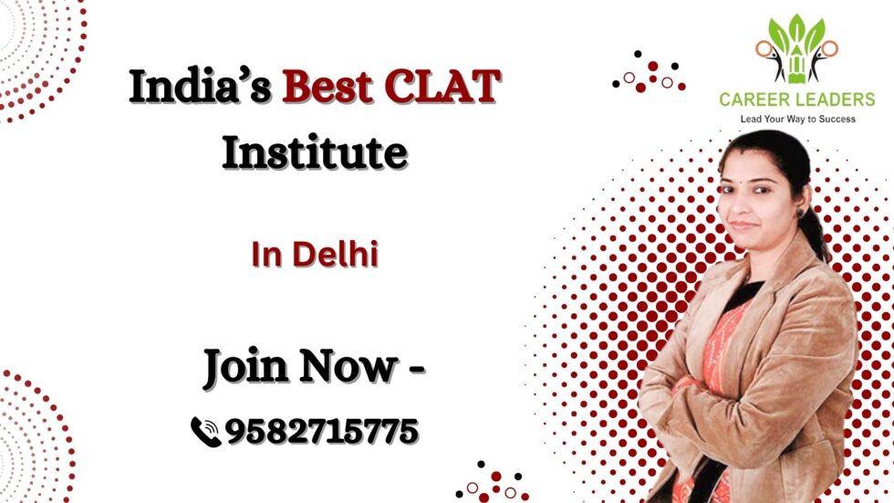 CLAT coaching in Delhi CLAT coaching in Delhi